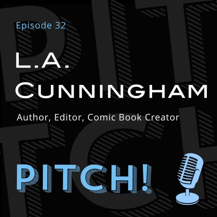 #32 - LA Cunningham - Author, Editor, Comic Book Creator